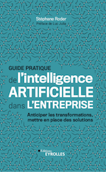 Guide pratique de l’intelligence artificielle dans l’entreprise